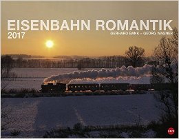 Eisenbahnromantik Kalender 2017 mit Postern 