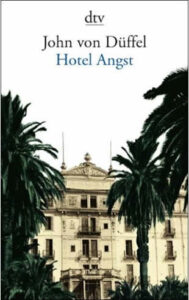 Hotel Angst von John von Düffel, im dtv Verlag erschienen.Urlaub an der italienischen Riviera in Ligurien