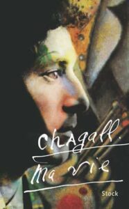 Saint Paul de Vence. Marc Chagall. Autobiografie. Ma Vie.